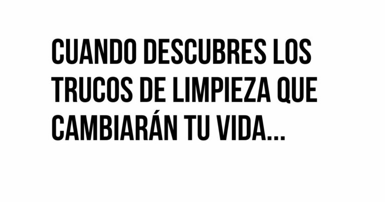 10 Trucos de Limpieza de Hogar que te Ahorrarán Tiempo