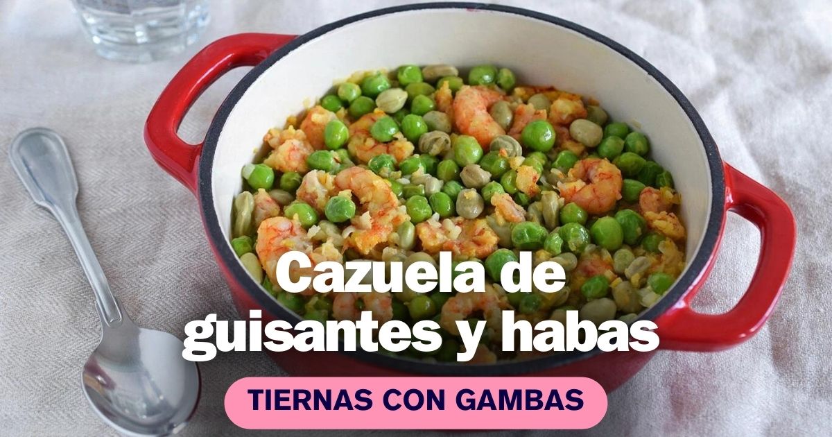 Cazuela de guisantes y habas